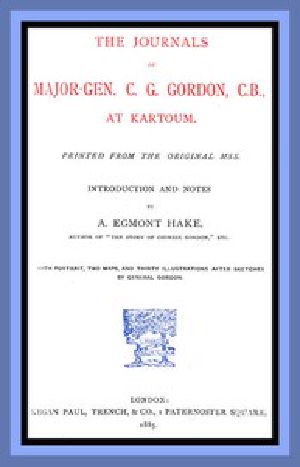 [Gutenberg 49224] • The Journals of Major-Gen. C. G. Gordon, C.B., at Kartoum.